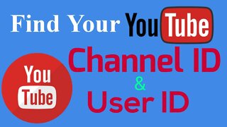 How to find Channel ID and User ID On YouTube