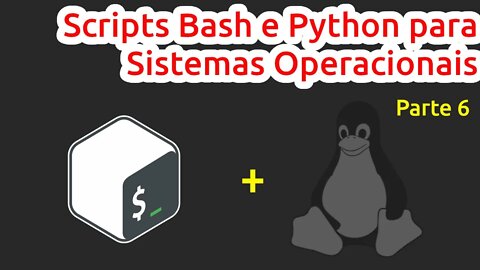 Shell script bash para Sistemas Operacionais parte 6