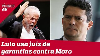 Lula vai usar juiz de garantias contra Moro