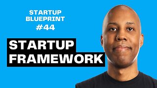 E44: LaSean Smith - The Startup Framework