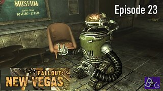 Fallout New Vegas Episode 23 (pt 1)