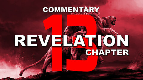 #13 CHAPTER 13 BOOK OF REVELATION - Verse by Verse COMMENTARY #sea #beast #lamb #666 #markofthebeast