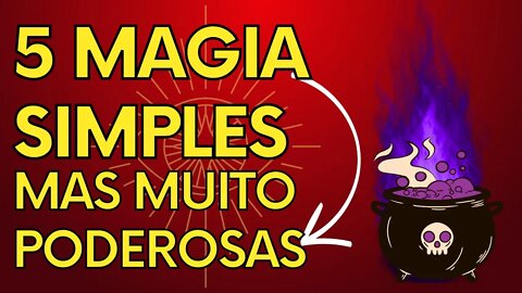 5 Magias Simples e rápidas Super Forte 🪘🪘😍