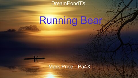 DreamPondTX/Mark Price - Running Bear (Pa4X at the Pond, PP)