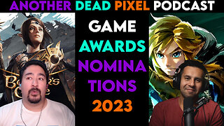 Game Awards Nominations 2023 | Another Dead Pixel: 057