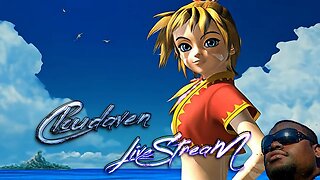 [-LIVE STREAM-]~CHRONO CROSS {RADICAL DREAMERS PT. 1}~{CLOUDAVEN PLAYS}~ 4/8/22