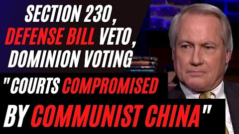 Section 230 and Defense Bill Veto, Dominion Voting, and Lin Wood “Judiciary Compromised by CCP”