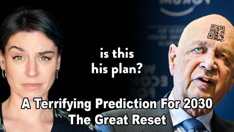 A Terrifying Prediction For 2030 (The Great Reset)