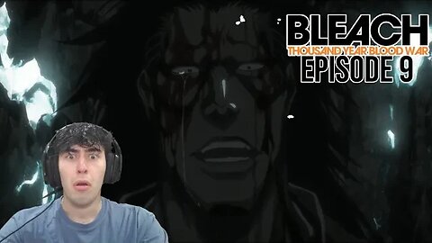 Please Dont be Deaded | Bleach TYBW Ep 9 | REACTION