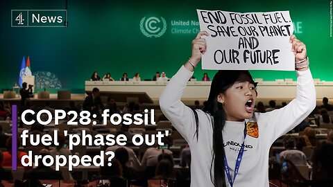 COP28 anger as pledge to ‘phase out’ fossil fuels removed from draft text