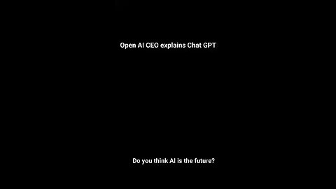 Open Ai CEO 💭 on Chat GPT