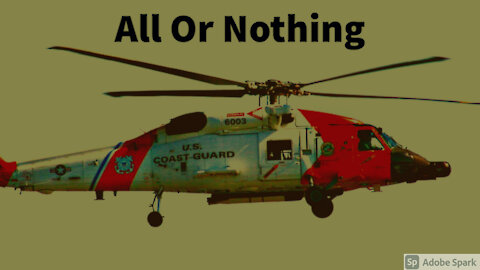 US Coast Guard Tribute "ALL OR NOTHING" - 2021