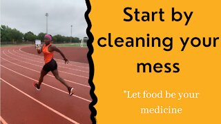 Start by cleaning your mess