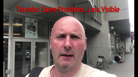 Toronto: Same Problems, Less Visible