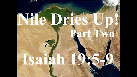 The Last Days Pt 330 - Nile Update And Prophecies