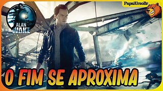 ALAN WAKE │ O FIM SE APROXIMA # 14