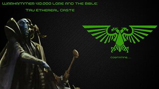 Tau Ethereal Caste | Warhammer 40k Lore and the Bible