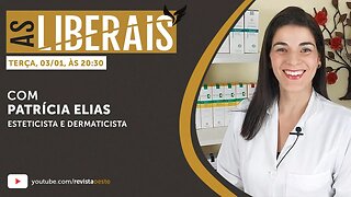 AS LIBERAIS 27 | Patrícia Elias