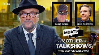 SUNDAY BLOODY SUNDAY - MOATS with George Galloway Ep 356