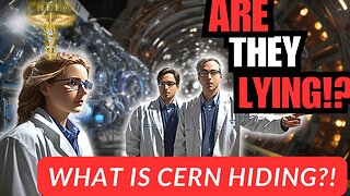 CERN's Mysteries: The Mandela Effect and Conspiracies Explored!