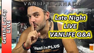 Gettin' Lucky LIVE Late Night Vanlife Q&A