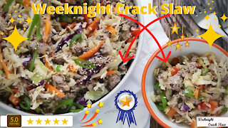 Weeknight Crack Slaw A Slaw That is Easy To Make and Delicious