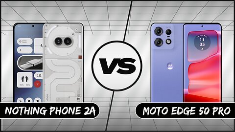 Moto Edge 50 Pro vs Nothing Phone 2A | Motorola Edge 50 Pro Specifications | Nothing Phone