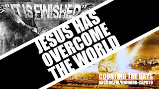 JESUS Has Overcome The World