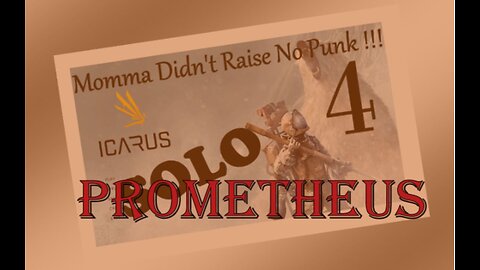 Icarus SOLO Run 4 Prometheus(Hard-Hardcore)