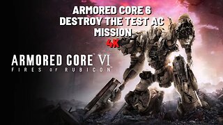 ARMORED CORE VI FIRES OF RUBICON Test AC 4K