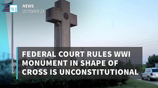 Federal Court Rules WWI Monument In Shape Of Cross Is Unconstitutional