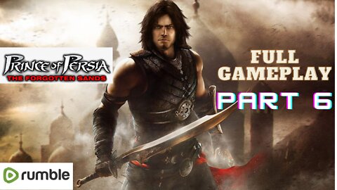 Prince of Persia:The Forgotten Sands Full Gameplay Part 6