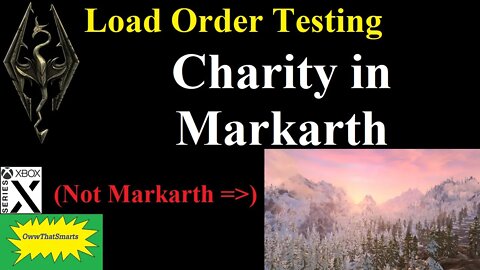 Skyrim (mods) - Load Order Testing - Charity in Markarth