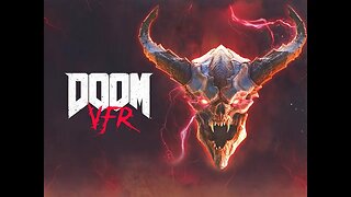 Doom VFR: Gameplay Featuring Campbell The Toast: Part 6