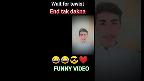 Wait for tewist 😂😂| End tak dakna |wait for twist|#shorts #viral #youtube