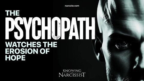 Psychopath : The Erosion of Hope