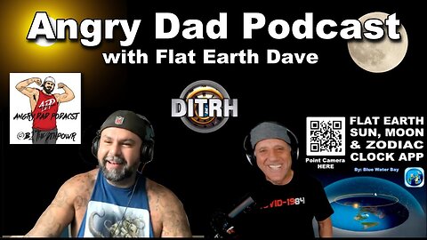 [B2the4thpower] Angry Dad Podcast w Flat Earth Dave (split screen)(language warning)[Jul 27, 2021]
