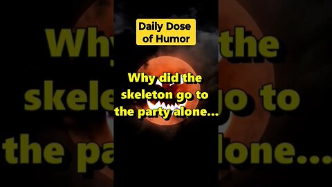 "Why did the skeleton go to the party alone?" #shorts #Funny #Subscribe