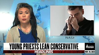 Young Priests Lean Conservative — Headlines — November 10, 2023