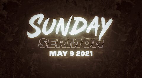 Sunday Sermon 05/09/2021 - Surrounded by ***holes