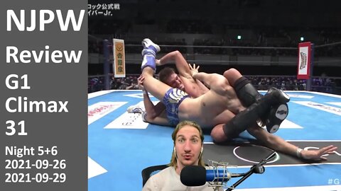 MAJOR INJURY ALMOST HAPPENED?? | NJPW G1 Climax 31 (Night 5+6) [Review]