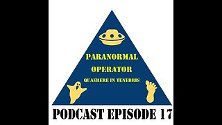 Paranormal Operator Podcast Episode 17
