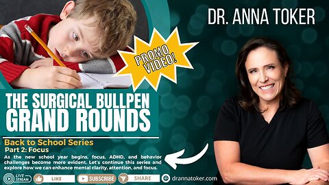 The Surgical Bullpen's Grand Rounds Promotional Video: Back to School Series – Part 2: Focus