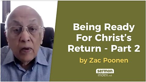 Being Ready for Christ's Return - Part 2 by Zac Poonen