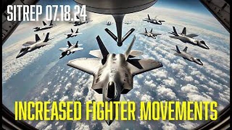 MONKEY WERX: YEA IT'S REALLY HAPPENING.. INCREASED FIGHTER MOVEMENTS SITREP 7.18.24