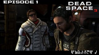 Dead Space 3 Let's Play - Episode 1