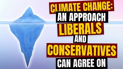 Climate Change: An Approach Republicans & Democrats Can Agree On