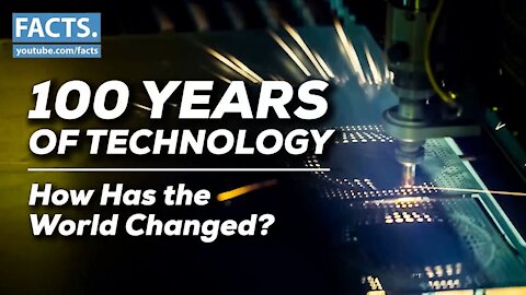 100 Years of Technology | What has changed?