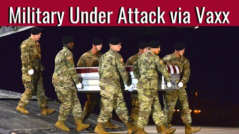 Shocking! False Vax Injury Data | Our Military is Under Assault from Within