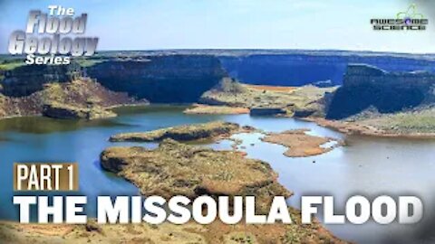 The Missoula Flood Part1 | Flood Geology Series